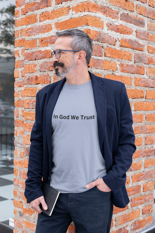 In God We Trust Comfort Soft T-shirt