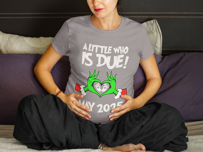 A Little Who is Due Comfort Soft T-shirt