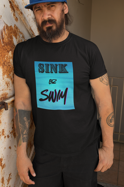 Sink or Swim Comfort Soft T-shirt