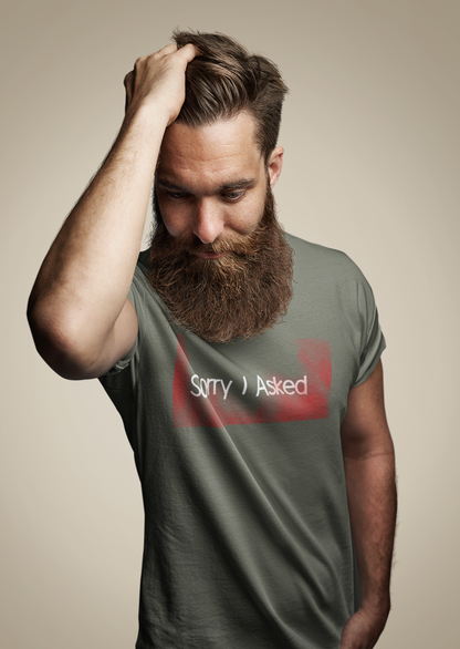 Sorry I Asked Comfort Soft T-shirt